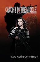 Caught in the Middle 0692592997 Book Cover