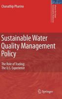 Sustainable Water Quality Management Policy: The Role of Trading: The U.S. Experience 1402058624 Book Cover