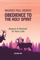 OBEDIENCE TO THE HOLY SPIRIT: Expect A Revival In Your Life (Volume) 1093204427 Book Cover