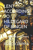 LENT ACCORDING TO HILDEGARD OF BINGEN: The Medicine of the Desert B0GSMQBHTX Book Cover
