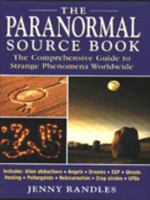 The Paranormal Source Book: The Comprehensive Guide to Strange Phenomena Worldwide 0749914114 Book Cover