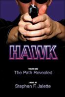 HAWK, Volume One: The Path Revealed 1424127025 Book Cover