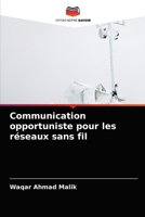 Communication opportuniste pour les réseaux sans fil 6202727268 Book Cover