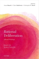 Rational Deliberation: Selected Writings 0192842994 Book Cover