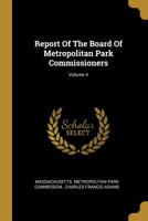 Report Of The Board Of Metropolitan Park Commissioners, Volume 4... 1011412780 Book Cover