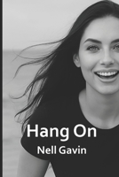 Hang On B0C2XZYMXQ Book Cover