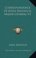 Correspondence Of John Sedgwick, Major-General V1 0548494770 Book Cover