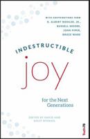 Indestructible Joy: For The Next Generations 0996986960 Book Cover