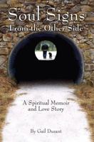 Soul Signs From the Other Side: A Spiritual Memoir and Love Story 1937721647 Book Cover