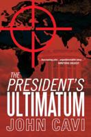 The President's Ultimatum 1450297668 Book Cover