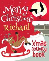 Merry Christmas Richard - Xmas Activity Book: (personalized Children's Activity Book) 1981714839 Book Cover