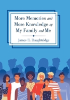 More Memories and More Knowledge of My Family and Me 179607747X Book Cover