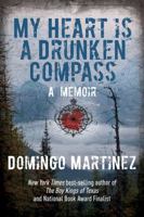 My Heart Is a Drunken Compass: A Memoir 149300140X Book Cover