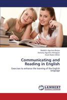 Communicating and Reading in English: Exercises to enhance the learning of the English language 3659428094 Book Cover