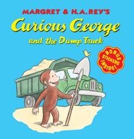 Curious George and the Dump Truck