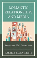 Romantic Relationships and Media: Research at Their Intersections 1666932426 Book Cover