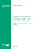 L'Esercizio Della Potesta Giudiziale Nella Chiesa Da Parte Dei Fedeli Laici: Sviluppo E Interpretazione Della Normativa Canonica 8878394904 Book Cover