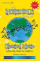 "Classic FM" The Incredible Story of Classical Music for Children (Classic FM) 0340983574 Book Cover