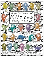 A Multitude of Miltons - Doing Things B0BLG5T27D Book Cover
