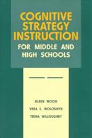 Cognitive Strategy Instruction for Middle and High Schools (Cognitive Strategy Training Series) 1571290079 Book Cover