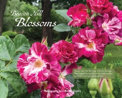 Beacon Hill Blossoms: Renew and Refresh with the Bursting of Color During a New England Spring Blossoming Accompanied by Poems and Inspiring 1734639180 Book Cover