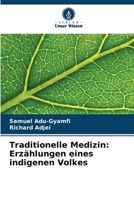 Traditionelle Medizin: Erzählungen eines indigenen Volkes (German Edition) 6207777174 Book Cover