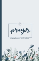 Prayer: A Highly Favoured Life Devotional B0BHBZK573 Book Cover