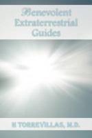 Benevolent Extraterrestrial Guides 1479741590 Book Cover