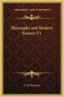 Theosophy and Modern Science V1 1162580593 Book Cover