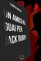 Un amico nei guai per Jack Rubino B09MDZSST5 Book Cover