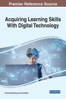 Acquiring Learning Skills With Digital Technology 1799844269 Book Cover