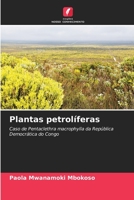 Plantas petrolíferas: Caso de Pentaclethra macrophylla da República Democrática do Congo 6205902087 Book Cover