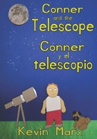 Conner and the Telescope Conner y el telescopio: Children's Bilingual Picture Book: English, Spanish B098GV13XC Book Cover