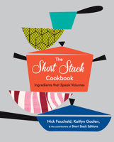 The Short Stack Cookbook: Ingredients That Speak Volumes 1419722417 Book Cover