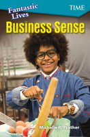 Fantastic Lives: Business Sense (Level 7) 1425850049 Book Cover