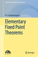 Elementary Fixed Point Theorems 981133157X Book Cover