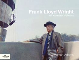 Frank Lloyd Wright: The Architecture of Defiance 178683913X Book Cover