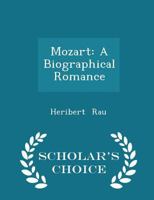 Mozart: A Biographical Romance B0BPJVFSQR Book Cover