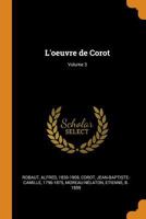 L'Oeuvre de Corot; Volume 3 1015463304 Book Cover