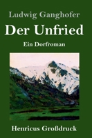 Der Unfried: Ein Dorfroman 1511845635 Book Cover