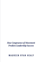 In-Sync: How Congruence of Movement Predicts Leadership Success B0HGL3DMCV Book Cover