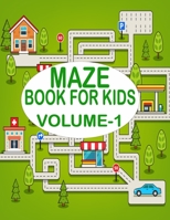Maze Book For Kids, Volume-1: 200 maze puzzles for kids. A creative and funny puzzle book for preschooler B0942KC3HD Book Cover