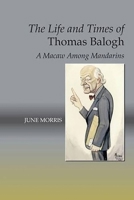 The Life And Times of Thomas Balogh: A Macaw Among Mandarins 1845198573 Book Cover