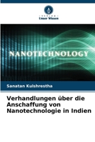Verhandlungen über die Anschaffung von Nanotechnologie in Indien (German Edition) 6203041734 Book Cover