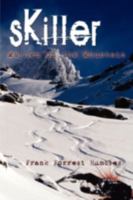 Skiller: Mayhem on the Mountain 0595498949 Book Cover