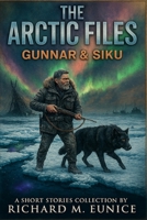 The Arctic Files B0GTWXPLTY Book Cover