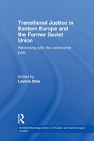 Transitional Justice in Eastern Europe and the former Soviet Union: Reckoning with the Communist Past (Basees/Routledge Series on Russian and East European Studies) 0415590418 Book Cover