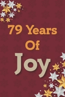 79 Years of Joy: 79th Birthday Joy, Positivity and Gratitude Journal & Planner - Positive Mindset for Girls, Boys, Women & Men  - 79 Years Birthday ... Cover, Mate Finish 6" x 9" (15.2 x 22.9 cm) 1677097485 Book Cover