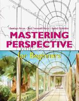 Mastering Perspective for Beginners 0760790655 Book Cover