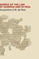 Works of the Law at Qumran and in Paul 1905048300 Book Cover
